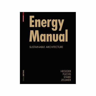 обложка книги Energy Manual книга Energy Manual, автор: Manfred Hegger